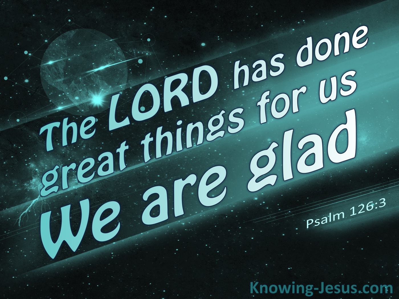 Psalm 126:3 God Of Great Things (aqua)